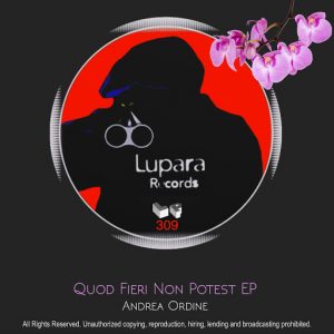 Andrea Ordine - Quod Fieri Non Potest EP [Lupara Records]