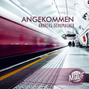 Andreas Schumacher - Angekommen [MODF Records]