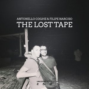 Antonello Coghe & Filipe Narciso - The Lost Tape [Uncover Music]