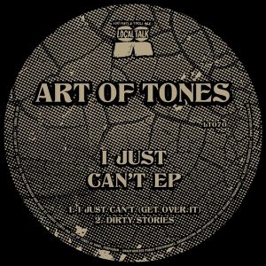 Art Of Tones - I Just Can’t [Local Talk]