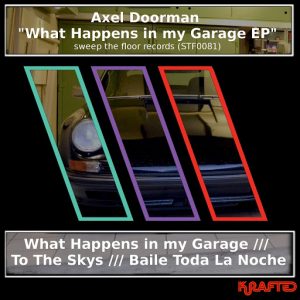 Axel Doorman - What Happens in my Garage [Sweep The Floor Records]