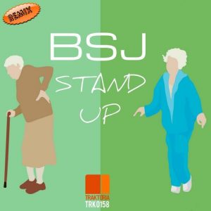 BSJ - Stand Up [Traktoria]