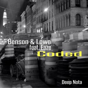 Benson & Lowe feat. Eaze - Coded ((Deep Nota))