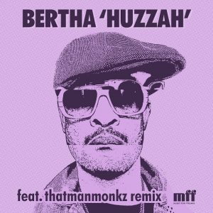 Bertha - Huzzah [Music For Freaks]
