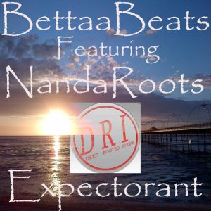 BettaaBeats Feat. NandaRoots - Expectorant [Deep Rooted Invasion Productions]