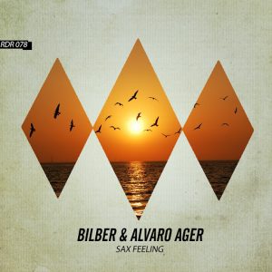 Bilber & Alvaro Ager - Sax Feeling [Rhombus Digital Records]