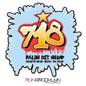 Bklyn Hit Squad - 718 [Run Bklyn Trax Company]