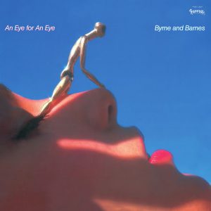 Byrne & Barnes - An Eye for an Eye [Favorite]