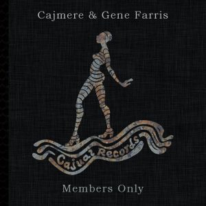 Cajmere & Gene Farris - Members Only [Cajual]