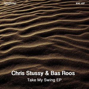 Chris Stussy & Bas Roos - Take My Swing EP [Nite Grooves]