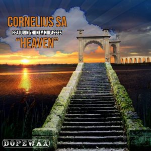 Cornelius SA feat. Honey Molasses - Heaven [Dopewax]