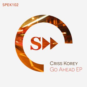 Criss Korey - Go Ahead EP [SpekuLLa Records]