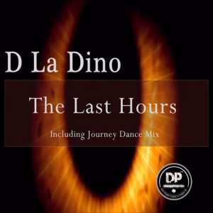 D La Dino - The Last Hours [Deephonix Records]
