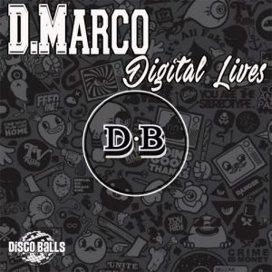 D.Marco - Digital Lives [Disco Balls Records]