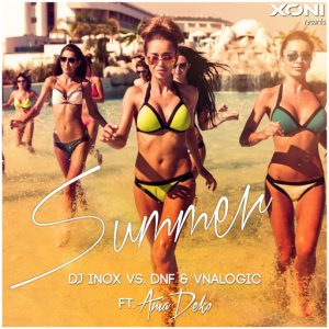 DJ INOX vs. DNF & Vnalogic feat.. Ania Deko - Summer [Xoni Records]