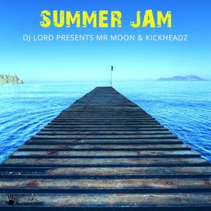 DJ Lord pres. Mr Moon & Kickheadz - Summer Jam [Ferrini Records]
