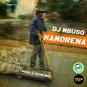 DJ Mbuso - Mamorena (Mash.O Herb Mix) [R3Herb Music]