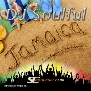 DJ Soulful - Jamaica [Soulfull Club]