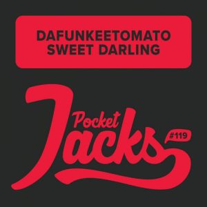 Dafunkeetomato - Sweet Darling [Pocket Jacks Trax]