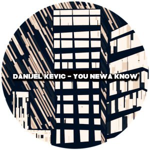 Danijel Kevic - Morning Groove - You Newa Know [Kolour Recordings]