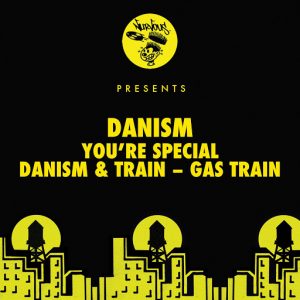 Danism - You're Special , Gas Train [Nurvous]