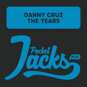 Danny Cruz - The Years [Pocket Jacks Trax]