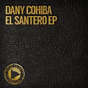 Dany Cohiba - El Santero EP [Global Diplomacy]