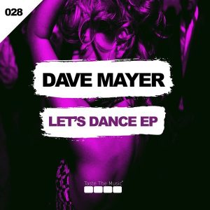 Dave Mayer - Let's Dance EP [Taste The Music]