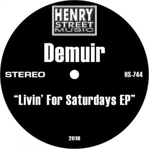 Demuir - Livin' For Saturdays EP [Henry Street Music]