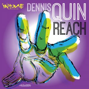 Dennis Quin - Reach [Inhouse]