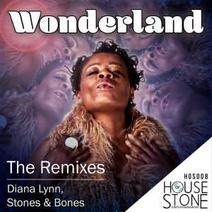 Diana Lynn, Stones & Bones - Wonderland [House Of Stone]