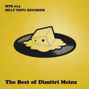 Dimitri Meinz - The Best Of [Melt Tofu Records]