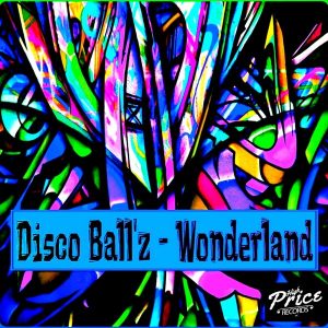Disco Ball'z - Wonderland [High Price Records]