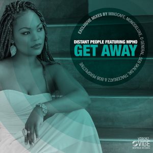 Distant People feat Mpho - Get Away-FINAL-VERSION-VBR092