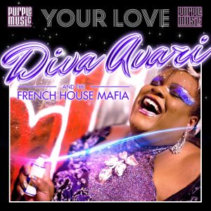 Diva Avari & The French House Mafia - Your Love [Purple Music]