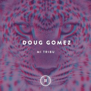 Doug Gomez - Mi Tribu [Offering Recordings]