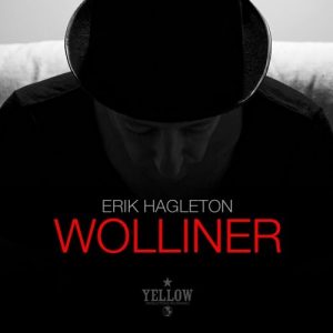 Erik Hagleton - Wolliner [Yellow Productions]