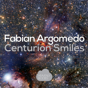 Fabian Argomedo - Centurion Smiles [Heavenly Bodies]