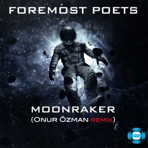 Foremost Poets - Moonraker (Onur Ozman Remix) [SOUNDMEN On WAX]