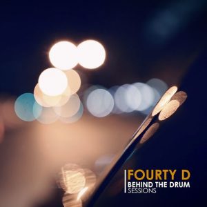 Fourty D - Behind the Drum Sessions [Mais Music]