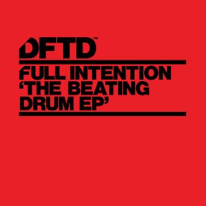 Full Intention - The Beating Drum EP [DFTD]