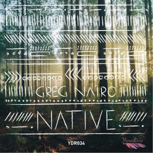 Greg Nairo - Native EP [Yuna Deep Records]
