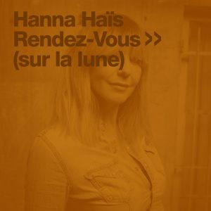 Hanna Hais - Rendez-Vous (sur La Lune) [Atal]