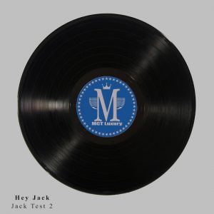 Hey Jack - Jack Test 2 [MCT Luxury]