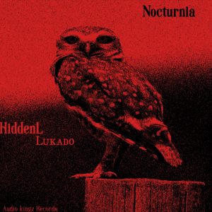 HiddenL & Lukado - Noctunia EP [Audio Kingz Records]