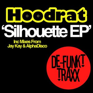 Hoodrat - Silhouette EP [De-Funkt Traxx]