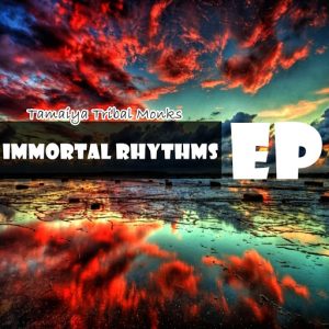 Immortal Rhythms - Immortal Rhythms EP [Tamaiya]