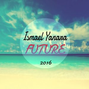 Ismael Yanara - Future [Dirty Noise Records]