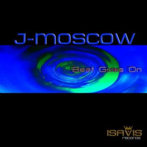 J-Moscow - Beat Goes On [ISAVIS Records]