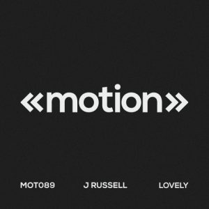 J Russell - Lovely [motion]